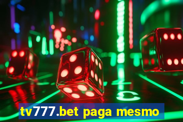 tv777.bet paga mesmo